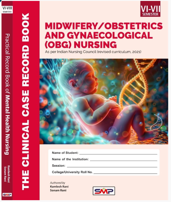 The Clinical Case Record Book For Midwifery/Obstetrics And Gynaecological ( OBG ) Nursing